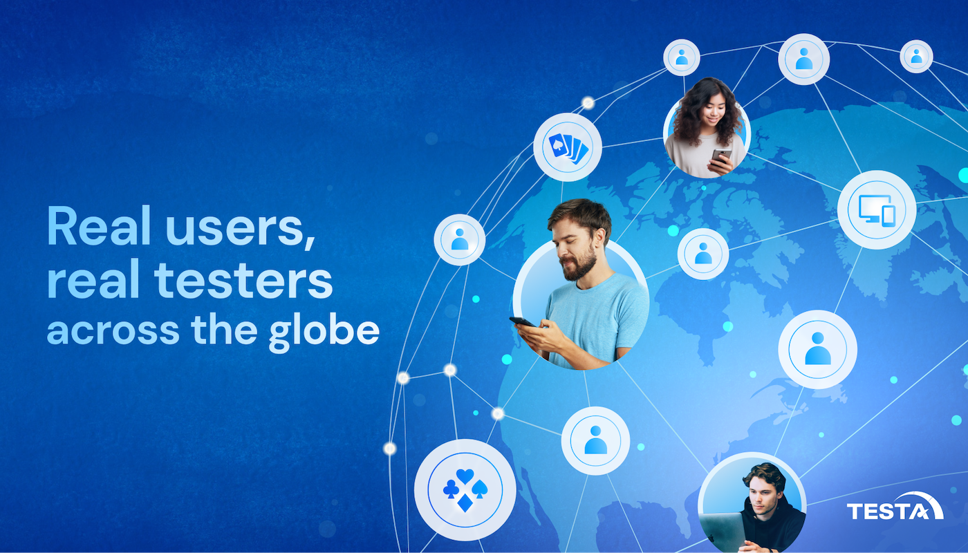 Real users real testers across the globe